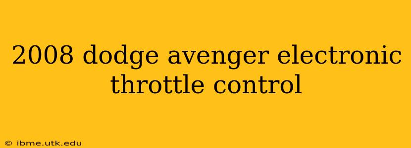 2008 dodge avenger electronic throttle control