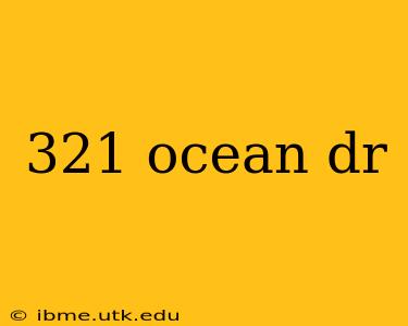 321 ocean dr
