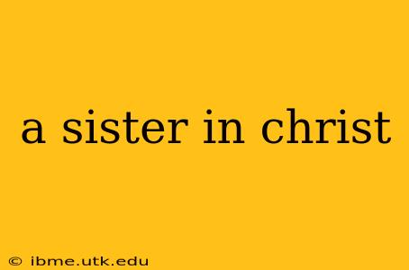 a sister in christ