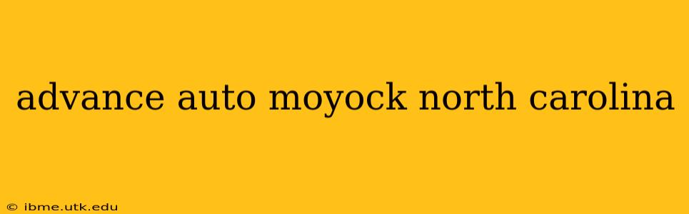 advance auto moyock north carolina