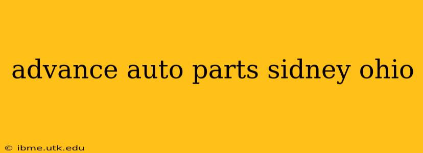 advance auto parts sidney ohio
