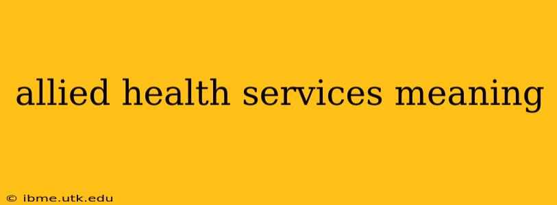 allied health services meaning