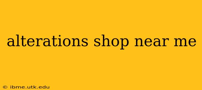 alterations shop near me