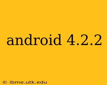 android 4.2.2