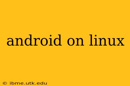 android on linux