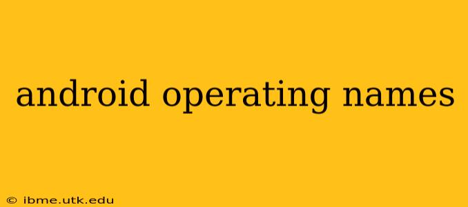 android operating names