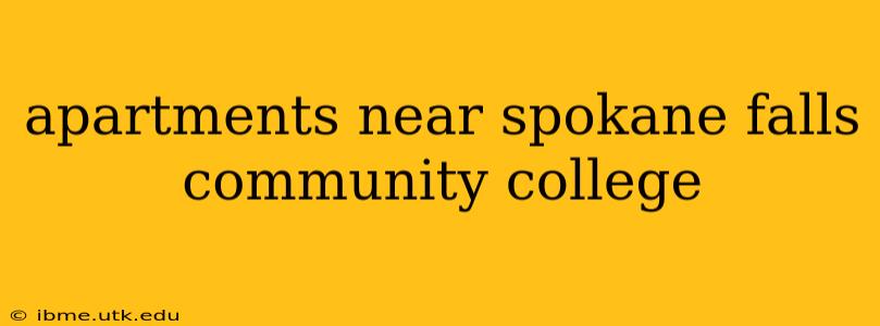 apartments near spokane falls community college