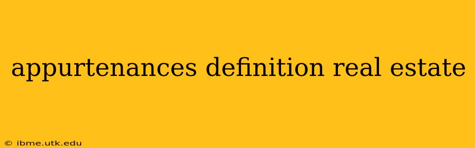 appurtenances definition real estate