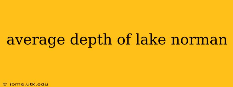 average depth of lake norman