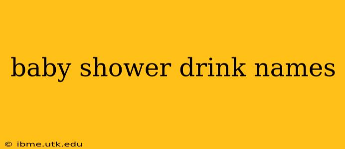 baby shower drink names