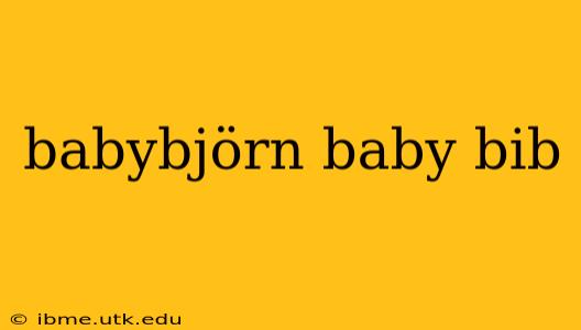 babybjörn baby bib