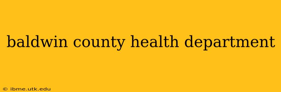 baldwin county health department