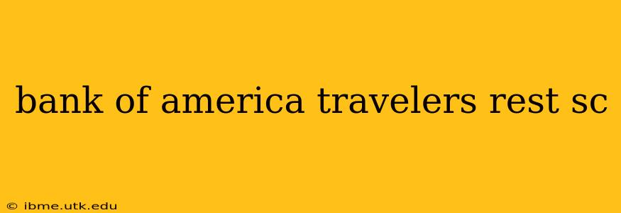 bank of america travelers rest sc