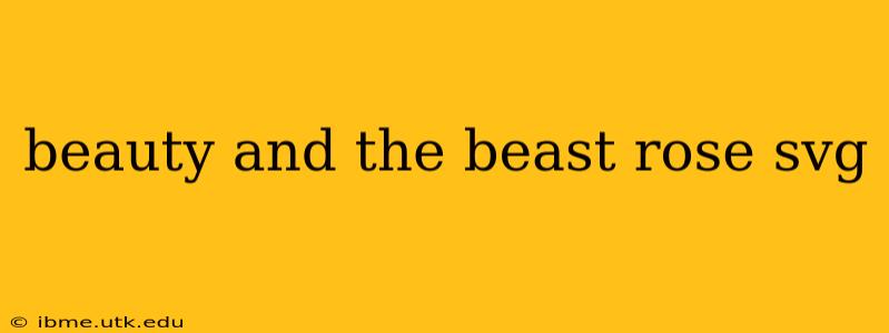 beauty and the beast rose svg