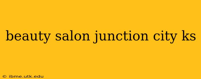 beauty salon junction city ks