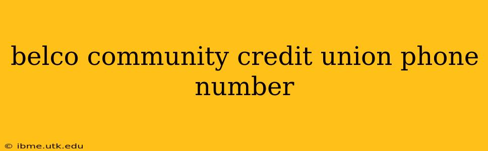 belco community credit union phone number