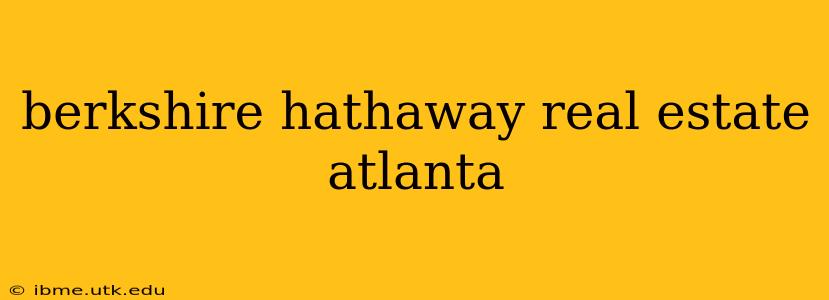 berkshire hathaway real estate atlanta