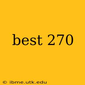 best 270