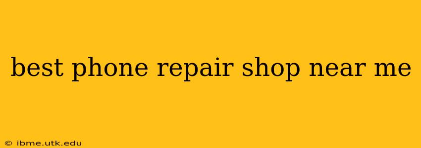 best phone repair shop near me