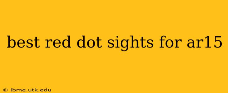 best red dot sights for ar15