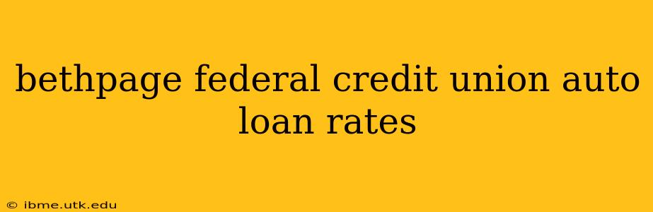 bethpage federal credit union auto loan rates