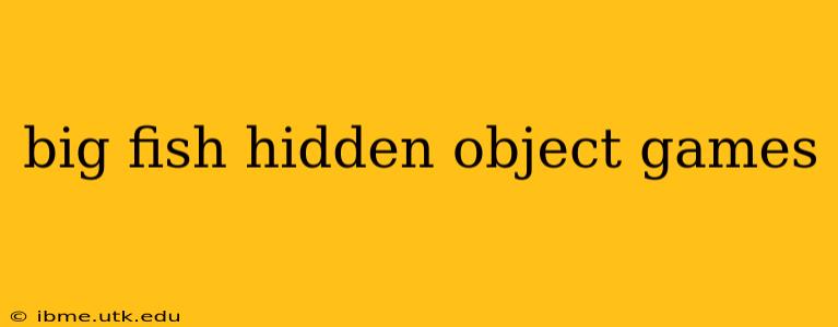 big fish hidden object games