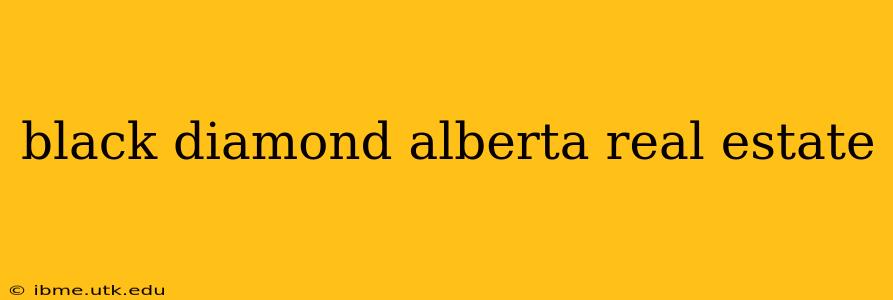 black diamond alberta real estate
