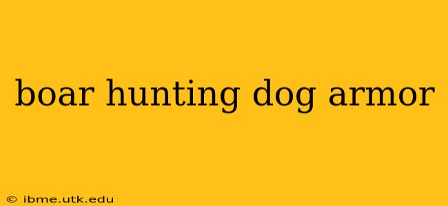 boar hunting dog armor