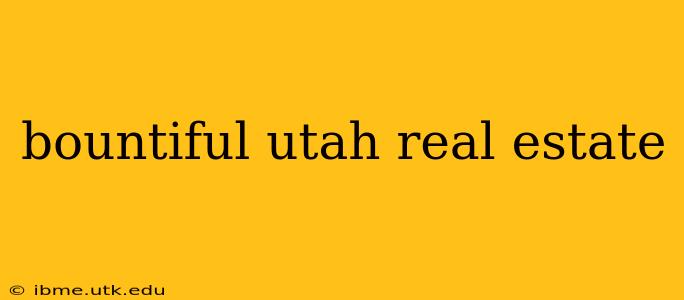 bountiful utah real estate