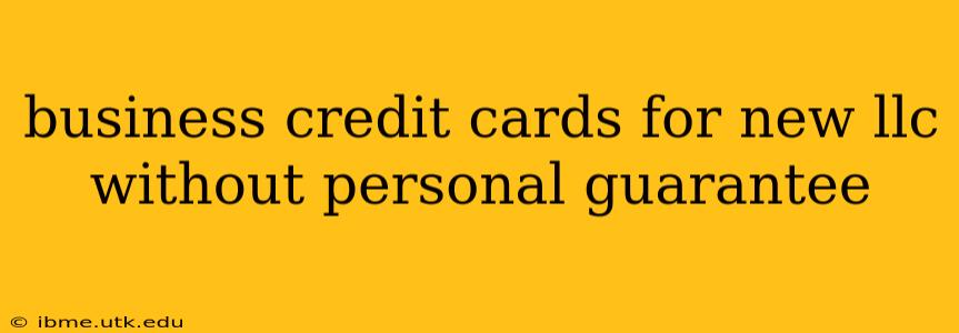 business credit cards for new llc without personal guarantee