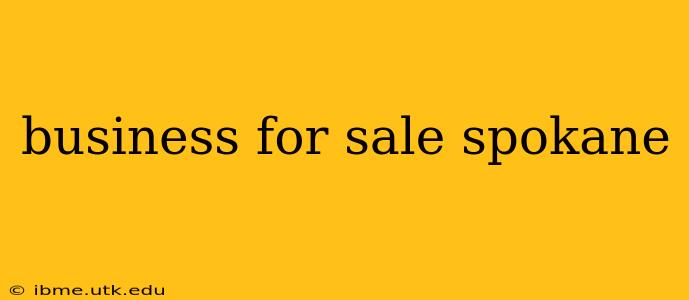 business for sale spokane