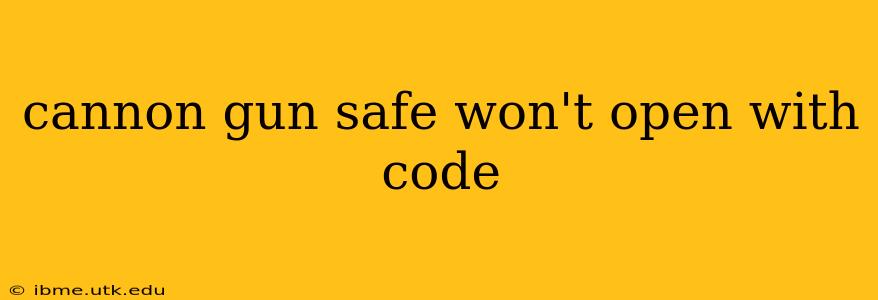 cannon gun safe won't open with code