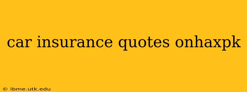 car insurance quotes onhaxpk