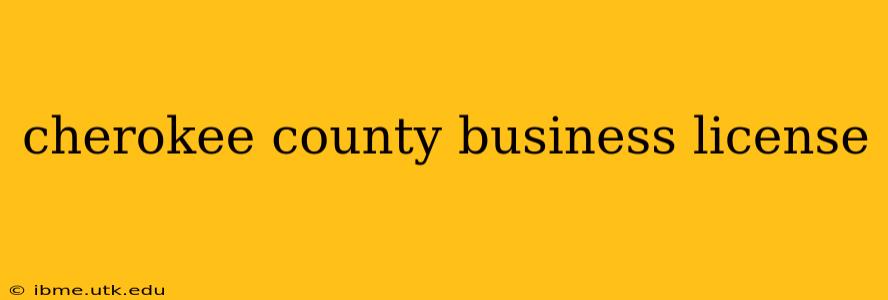 cherokee county business license