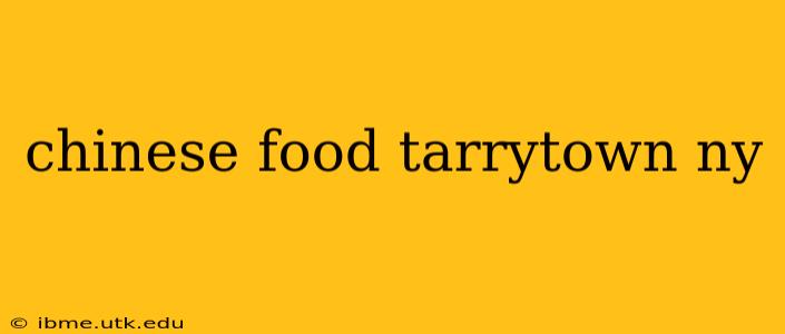 chinese food tarrytown ny