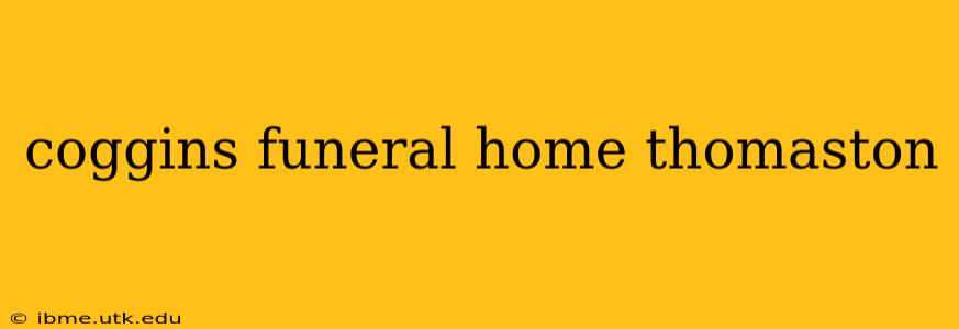 coggins funeral home thomaston