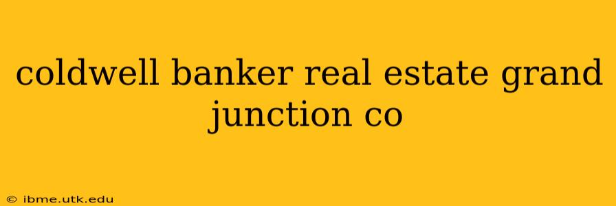 coldwell banker real estate grand junction co