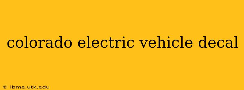 colorado electric vehicle decal