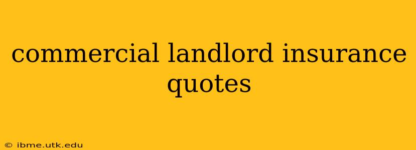 commercial landlord insurance quotes