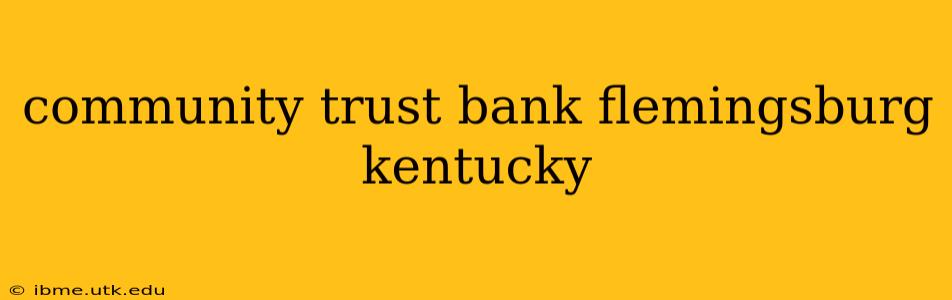 community trust bank flemingsburg kentucky