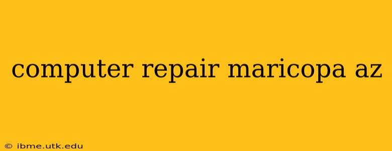 computer repair maricopa az