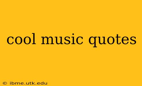 cool music quotes