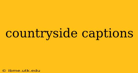 countryside captions