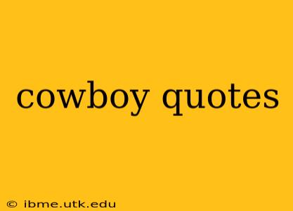 cowboy quotes