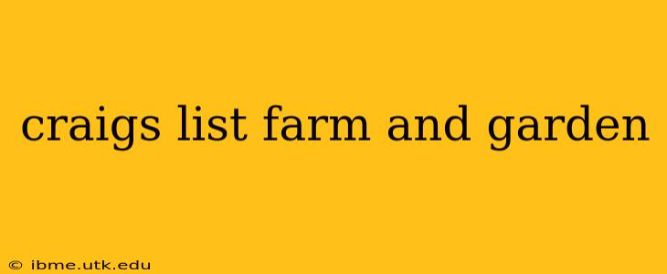 craigs list farm and garden