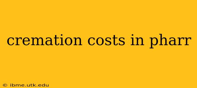 cremation costs in pharr