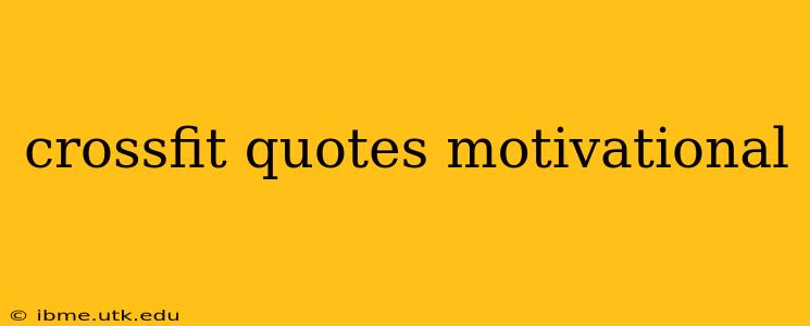 crossfit quotes motivational