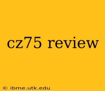 cz75 review