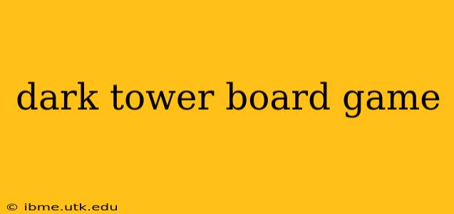 dark tower board game