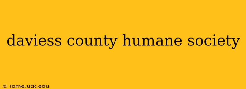 daviess county humane society